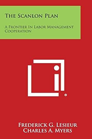 Read Online The Scanlon Plan A Frontier In Labor Management Cooperation 