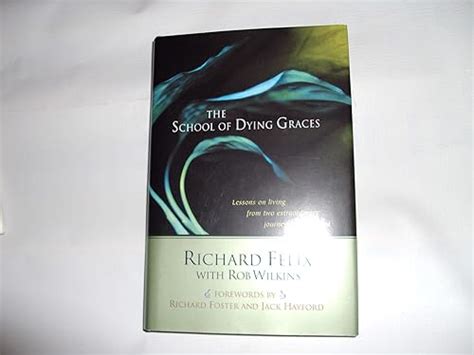 Full Download The School Of Dying Graces Lesson On Living From Two Extraordinary Journeys Toward God 