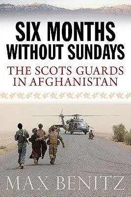 Full Download The Scots Guards In Afghanistan Six Months Without Sundays 