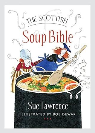Download The Scottish Soup Bible Birlinn Food Bibles 