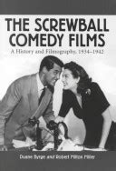 Download The Screwball Comedy Films A History And Filmography 1934 1942 Mcfarland Classics 