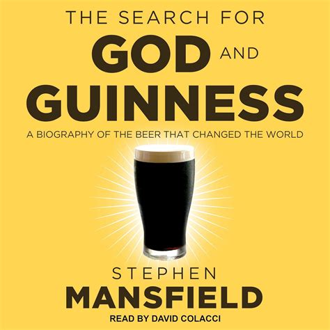 Read Online The Search For God And Guinness A Biography Of The Beer That Changed The World 