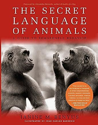 Download The Secret Language Of Animals A Guide To Remarkable Behavior Janine M Benyus 