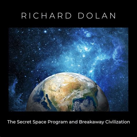 Download The Secret Space Program And Breakaway Civilization Richard Dolan Lecture Series Book 1 