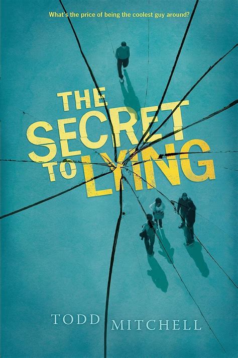 Read Online The Secret To Lying Todd Mitchell 