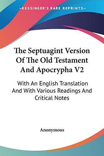 Read Online The Septuagint Version Of The Old Testament And Apocrypha With An English Translation And With Various Readings And Critical Notes 