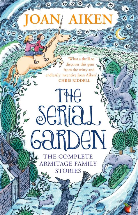 Read The Serial Garden Complete Armitage Family Stories Joan Aiken 