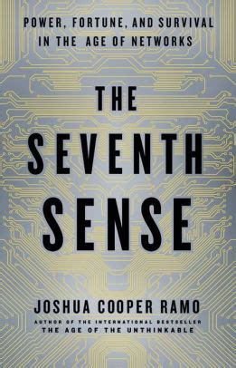 Read The Seventh Sense Power Fortune And Survival In The Age Of Networks 