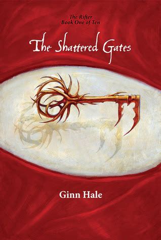 Read Online The Shattered Gates Rifter 1 Ginn Hale File Type Pdf 