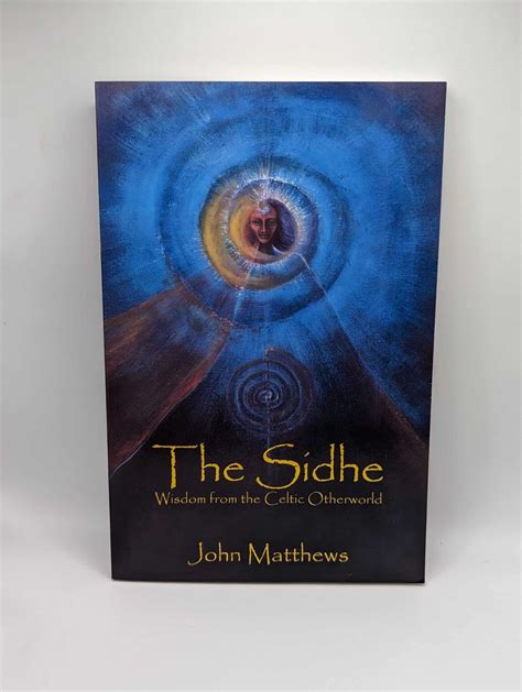 Read Online The Sidhe Wisdom From The Celtic Otherworld 