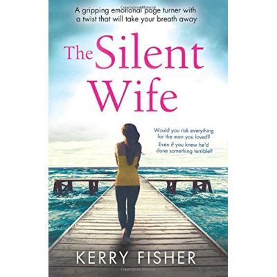 Full Download The Silent Wife A Gripping Emotional Page Turner With A Twist That Will Take Your Breath Away 