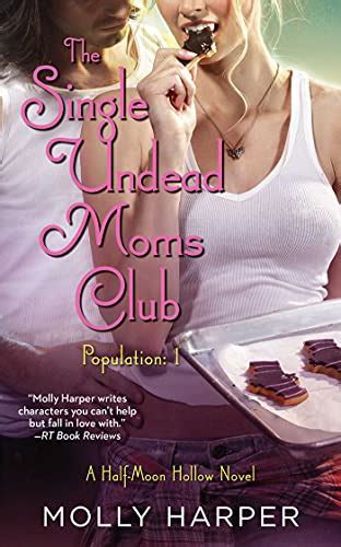 Read Online The Single Undead Moms Club Half Moon Hollow Series 