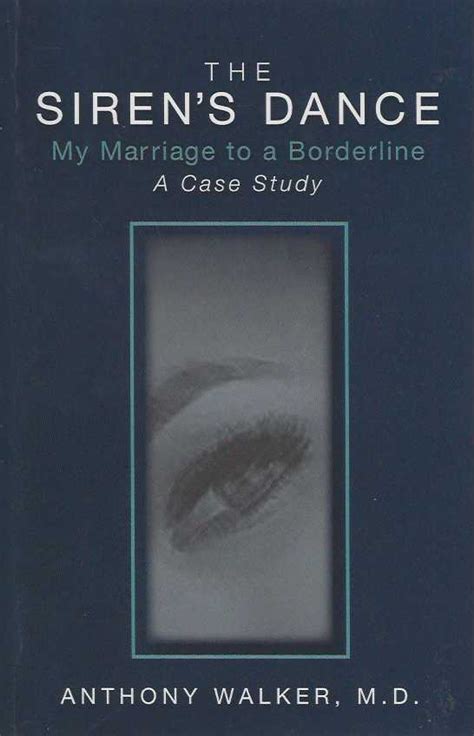 Read The Sirens Dance My Marriage To A Borderline A Case Study 