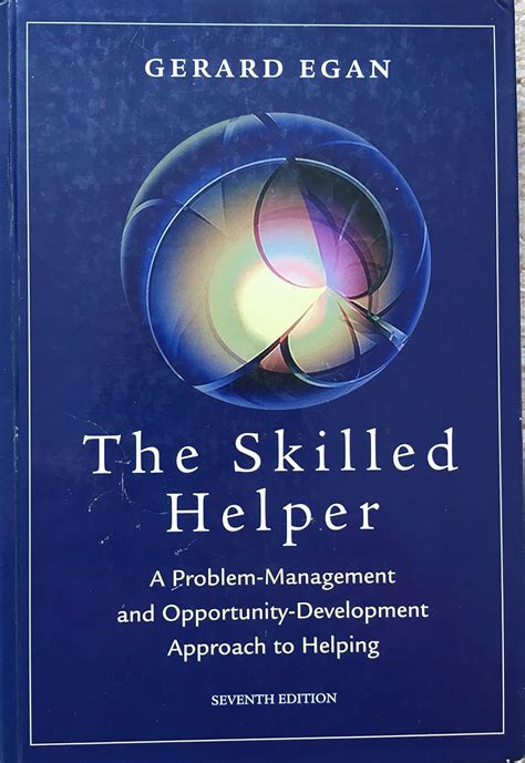 Read Online The Skilled Helper A Problem Management And Opportunity Development Approach To Helping 
