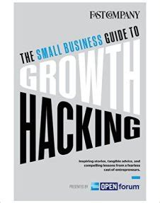 Read Online The Small Business Guide To Growth Hacking 