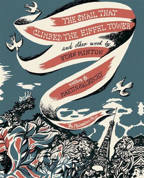 Download The Snail That Climbed The Eiffel Tower And Other Work By John Minton 2017 The Graphic Work Of John Minton 