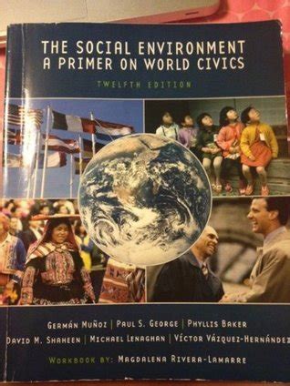 Read The Social Environment A Primer On World Civics 13Th Edition 13Th Edition 