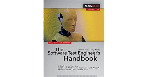 Read The Software Test Engineer S Handbook A Study Guide For The Istqb Test Analyst And Technical Test Analyst Advanced Level Certificates 2012 Judy Mckay 
