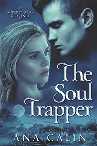 Read The Soul Trapper A Superpowers Romance 