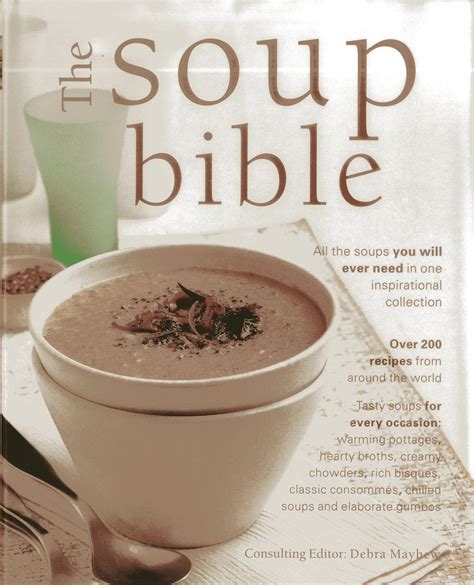Download The Soup Bible All The Soups You Will Ever Need In One Inspirational Collection 