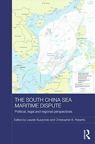 Full Download The South China Sea Maritime Dispute Political Legal And Regional Perspectives Routledge Security In Asia Pacific Series 