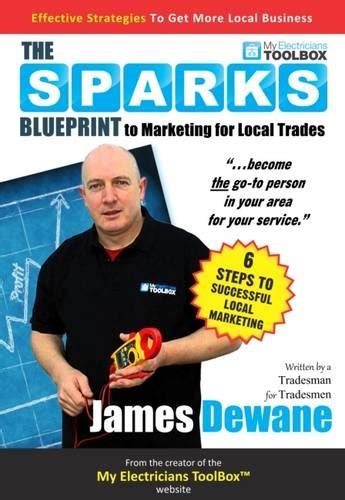 Full Download The Sparks Blueprint To Marketing For Local Trades 