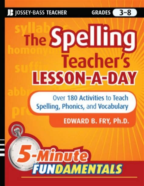 Read The Spelling Teachers Lesson A Day 180 Reproducible Activities To Teach Spelling Phonics And Vocabulary 
