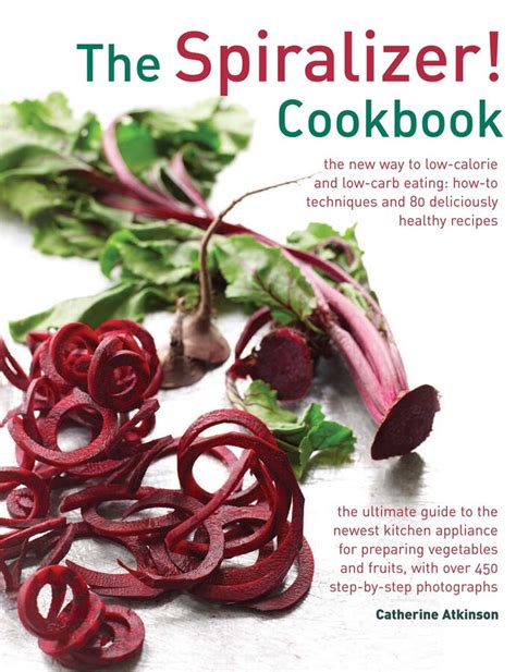 Download The Spiralizer Cookbook 
