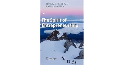 Read Online The Spirit Of Entrepreneurship Exploring The Essence Of Entrepreneurship Through Personal Stories Co 