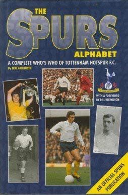Download The Spurs Alphabet A Complete Whos Who Of Tottenham Hotspur F C 