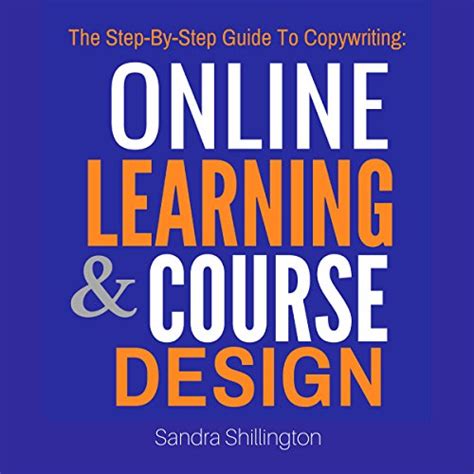 Download The Step By Step Guide To Copywriting Online Learning And Course Design Become An Authority Make Money Online With A Well Written Course That Or Teachable Copywriters Toolbox Volume 1 
