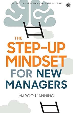 Read The Step Up Mindset For New Managers 