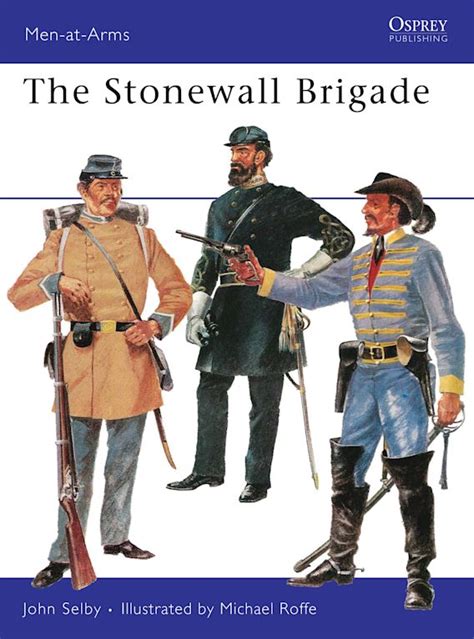 Read Online The Stonewall Brigade Men At Arms 