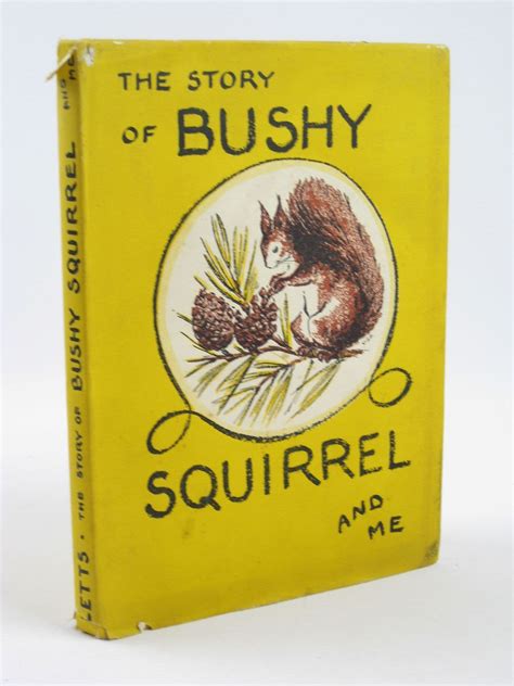Full Download The Story Of Bushy Squirrel And Me 