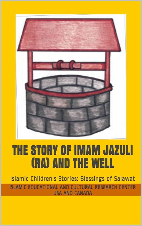 Download The Story Of Imam Jazuli Ra And The Well Islamic Childrens Stories Blessings Of Salawat Book 1 