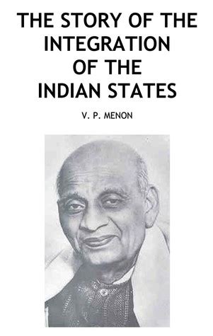 Download The Story Of Integration Indian States World Affairs National And International Viewpoints V P Menon 