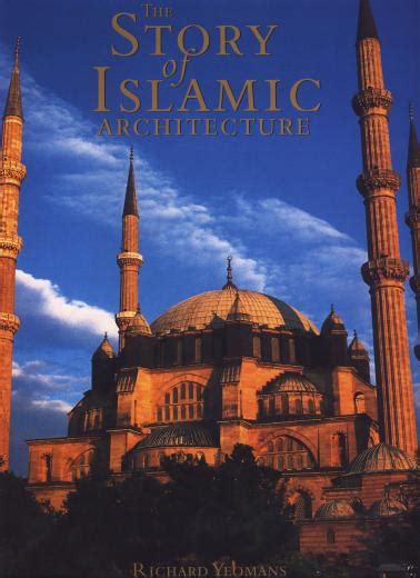 Read Online The Story Of Islamic Architecture By Richard Yeomans 