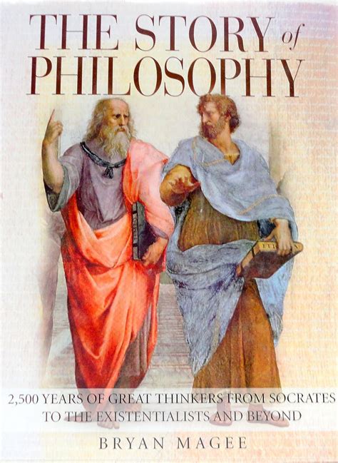 Download The Story Of Philosophy 2500 Years Of Great Thinkers From Socrates To The Existentialists And Beyond 