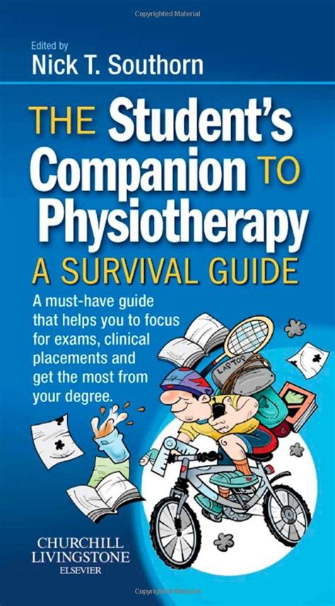 Read The Students Companion To Physiotherapy A Survival Guide 1E By Nick Southorn Bsc Physio Hons Msc Micr Mcsp Editor 21 Jan 2010 Paperback 