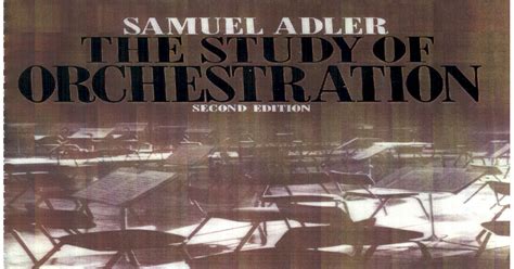Read Online The Study Of Orchestration Samuel Adler Snoman 