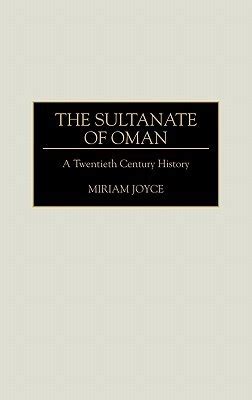 Read Online The Sultanate Of Oman A Twentieth Century History 