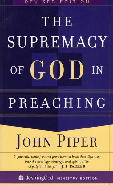 Full Download The Supremacy Of God In Preaching John Piper 