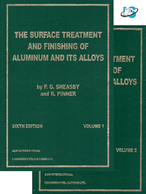 Full Download The Surface Treatment And Finishing Of Aluminum And Its Alloys 