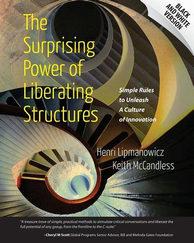 Download The Surprising Power Of Liberating Structures Simple Rules To Unleash A Culture Of Innovation Black And White Version 