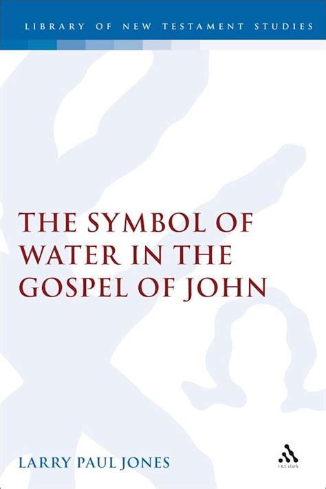 Read The Symbol Of Water In The Gospel Of John 