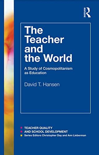 Full Download The Teacher And The World A Study Of Cosmopolitanism As Education 