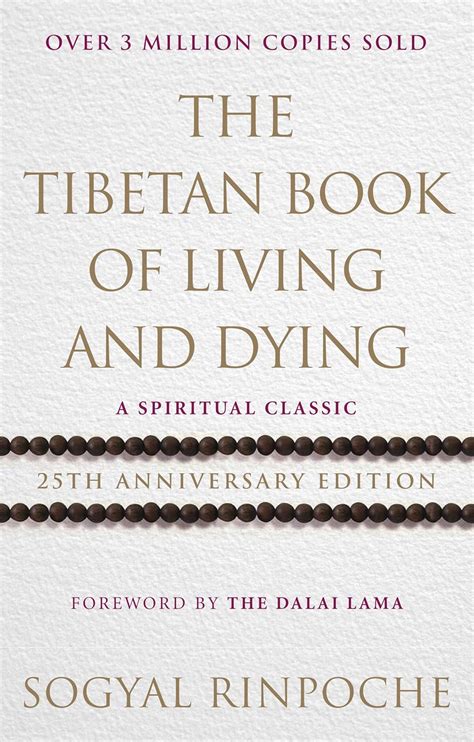 Read Online The Tibetan Book Of Living And Dying A Spiritual Classic From One Of The Foremost Interpreters Of Tibetan Buddhism To The West Rider 100 