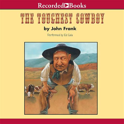 Read Online The Toughest Cowboy Or How The Wild West Was Tamed 