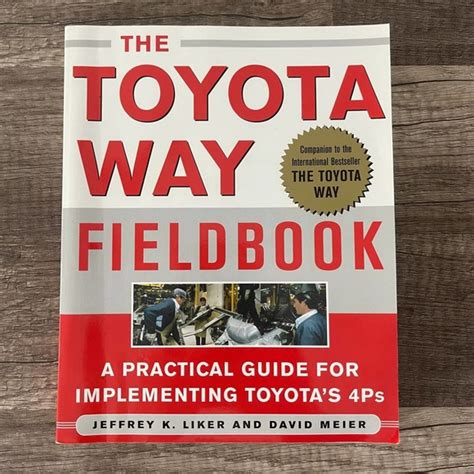 Read The Toyota Way Fieldbook A Practical Guide For Implementing Toyotas 4Ps 