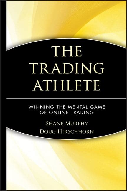 Full Download The Trading Athlete Winning The Mental Game Of Online Trading Wiley Trading 